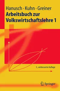 Buy Arbeitsbuch zur Volkswirtschaftslehre 1 by M. Balzat, Horst Hanusch, Thomas Karl Kuhn | Springer German Hardcover Economics Workbook — BookShops.in