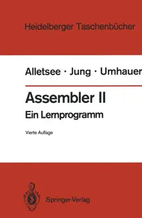 Buy Assembler II: Ein Lernprogramm (Heidelberger Taschenbücher 141) by Rainer Alletsee, Konrad Zuse, Horst Jung - German Hardcover 4th Edition | Bookshops.in — BookShops.in