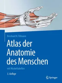 Buy Atlas Der Anatomie Des Menschen: Mit Muskeltabellen (Springer-Lehrbuch) by Bernhard N. Tillmann | Springer Nature | German | Paperback | 3rd Edition — BookShops.in