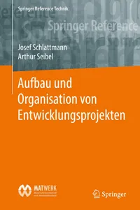 Buy Aufbau und Organisation von Entwicklungsprojekten (Springer Reference Technik) by Josef Schlattmann & Arthur Seibel – Springer-Verlag, German Hardcover, 1st Edition 2017 – Engineering Project Management Book for Professionals and Students — BookShops.in