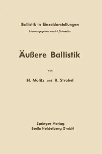 Buy Äußere Ballistik by Hellmuth Molitz & Reinhold Strobel | Springer-Verlag | German Hardcover | Engineering Textbooks | Bookshops.in — BookShops.in