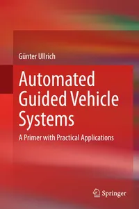 Buy Automated Guided Vehicle Systems by Günter Ullrich | Paul A. Kachur | Springer Nature | Hardcover | 2015 Edition | Business & Economics Analysis & Strategy — BookShops.in