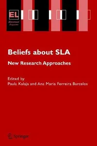 Buy Beliefs About SLA: New Research Approaches (Educational Linguistics) by P. Kalaja and A. M. Ferreira Barcelos - Springer-Verlag Hardcover 1st Edition 2006 - Higher Education Language & Linguistics Textbook — BookShops.in