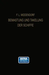 Buy Bemastung und Takelung der Schiffe by Friedrich Ludwig Middendorf | Springer-Verlag | German Hardcover | Engineering & Technology Book — BookShops.in