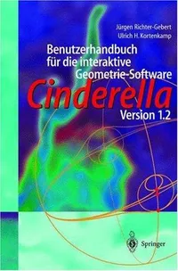 Buy Cinderella Interactive Geometry Software User Manual: Richter-Gebert & Kortenkamp (German Hardcover, 2001 Edition) by Springer – Geometry Learning & Research Tool — BookShops.in
