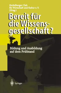 Buy Bereit für die Wissensgesellschaft?: Bildung und Ausbildung auf dem Prüfstand by Heidelberger Club Für Wirtschaft Und Kul | C. Egle | D. Gustke | Springer-Verlag | German Hardcover | 1998 Edition | Ethics & Philosophy Textbook — BookShops.in