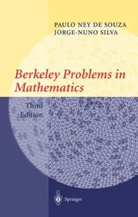 Buy Berkeley Problems in Mathematics (Problem Books in Mathematics) by Paulo Ney de Souza & Jorge-Nuno Silva | Springer | Hardcover | 3rd Edition | Science & Mathematics Book for Graduate Exam Preparation — BookShops.in