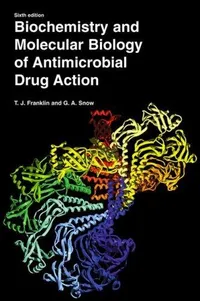 Buy Biochemistry and Molecular Biology of Antimicrobial Drug Action by Trevor J. Franklin | George Alan Snow | Springer | Hardcover | 6th Edition | Medicine & Health Sciences — BookShops.in