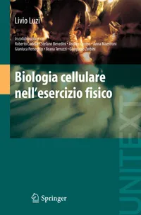 Buy Biologia Cellulare Nell'Esercizio Fisico by Livio Luzi | Springer Verlag | Italian Hardcover | 2010 Edition | Textbook on Cellular Biology in Physical Exercise for Sports Science Students — BookShops.in