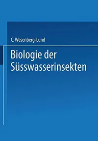 Buy Biologie der Süsswasserinsekten by Carl Wesenberg-Lund | Springer-Verlag | German Hardcover | Ecology Textbook — BookShops.in