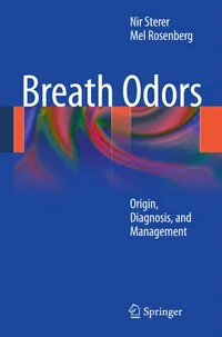 Buy Breath Odors: Origin, Diagnosis and Management by Nir Sterer and Mel Rosenberg | Springer Verlag | English | Paperback | 1st Edition — BookShops.in