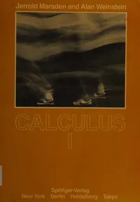 Buy Calculus I by Jerrold Marsden and Alan Weinstein | Springer Hardcover | 2nd Edition 1985 | Undergraduate Textbook for Mathematics and Physics Students — BookShops.in