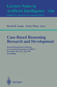 Buy Case-Based Reasoning Research and Development: ICCBR-97 Conference Proceedings by David B. Leake and Enric Plaza | Springer Hardcover | 1997 Edition | Business & Economics Analysis & Strategy — BookShops.in