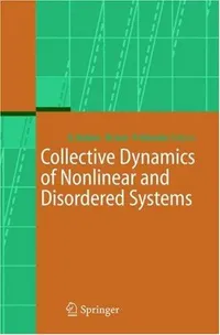 Buy Collective Dynamics of Nonlinear and Disordered Systems by Günter Radons, Wolfram Just, Peter Häussler | Springer | Hardcover | 2005 Edition | Science & Mathematics Book — BookShops.in