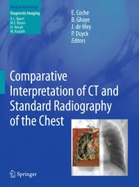 Buy Comparative Interpretation of CT and Standard Radiography of the Chest by Emmanuel E. Coche, Benoit Ghaye, Johan De Mey | Springer | English | Paperback | 1st Edition — BookShops.in