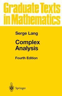 Buy Complex Analysis by Serge Lang (Graduate Texts in Mathematics) | Springer | Hardcover | Fourth Edition | Arts Film & Photography Book for Students — BookShops.in