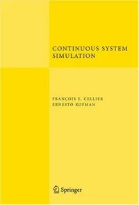Buy Continuous System Simulation by François E. Cellier & Ernesto Kofman | Springer | Hardcover | 2006 | Computers & Internet — BookShops.in