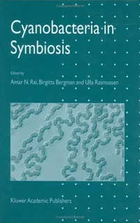 Buy Cyanobacteria in Symbiosis by A. N. Rai, B. Bergman, Ulla Rasmussen | Springer Hardcover | Biology & Life Sciences Textbook — BookShops.in