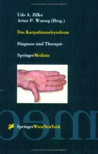 Buy Das Karpaltunnelsyndrom: Diagnose und Therapie by Udo A. Zifko and Artur P. Worseg - Springer Verlag, German Hardcover, 1999 Edition, Medical Reference Book — BookShops.in