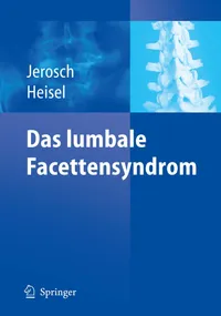 Buy Das lumbale Facettensyndrom by N. Schippers, Jörg Jerosch, P. M. Faustmann | Springer-Verlag | German Hardcover | 2nd Edition 2006 | Orthopedics & Spine Medicine — BookShops.in