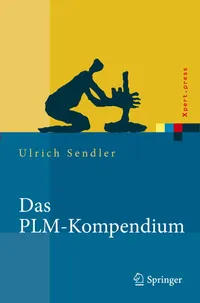 Buy Das PLM-Kompendium: Referenzbuch des Produkt-Lebenszyklus-Managements (Xpert.press) by Ulrich Sendler – Springer-Verlag Hardcover 2009 Edition – German Language Product Lifecycle Management Reference Book — BookShops.in