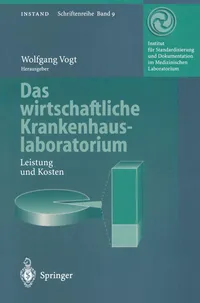 Buy Das wirtschaftliche Krankenhauslaboratorium: Leistung und Kosten (INSTAND-Schriftenreihe) by Wolfgang Vogt, S. Appel, S. L. Braun - Springer-Verlag, German Hardcover, Softcover Reprint 1997 - Hospital Lab Management & Cost Analysis Book — BookShops.in