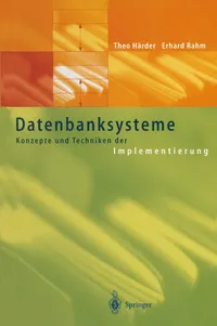 Buy Datenbanksysteme: Konzepte und Techniken der Implementierung by Theo Härder & Erhard Rahm | Springer-Verlag Hardcover German Edition — BookShops.in