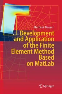 Buy Finite Element Method with MatLab: Development and Application by Herbert Baaser | Springer | Hardcover | Computer Science — BookShops.in