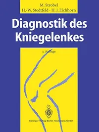 Buy Diagnostik des Kniegelenkes by E. Brug, Michael Strobel, Hans-Werner Stedtfeld | Springer-Verlag | German Hardcover Textbook | 3rd Edition 1995 Reprint | Orthopedics & Sports Medicine Reference — BookShops.in