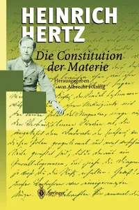 Buy Die Constitution der Materie: Eine Vorlesung über die Grundlagen der Physik aus dem Jahre 1884 by Heinrich Hertz | Albrecht Fölsing | Springer-Verlag | German Hardcover | Higher Education Physics Textbook — BookShops.in