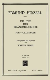 Buy Die Idee Der Phanomenologie: Funf Vorlesungen (Husserliana) by Edmund Husserl | Hardcover | German | Kluwer Academic Pub | Philosophy Textbook — BookShops.in