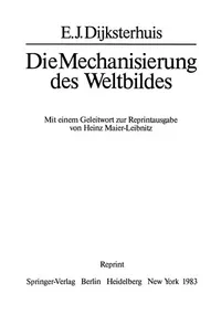 Buy Die Mechanisierung des Weltbildes by Eduard J. Dijksterhuis | Springer-Verlag | German Hardcover | History of Science Textbook — BookShops.in