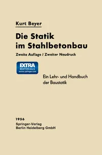 Buy Die Statik im Stahlbetonbau: Ein Lehr- und Handbuch der Baustatik by Kurt Beyer, Käte Beyer | Springer-Verlag | German Hardcover | Civil Engineering Textbook — BookShops.in