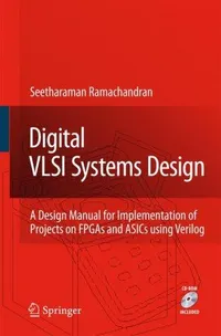 Buy Digital VLSI Systems Design by Seetharaman Ramachandran | Springer | Hardcover | 2007 Edition | Computer Science & Engineering Book — BookShops.in