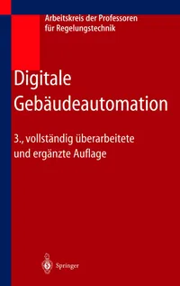 Buy Digitale Gebäudeautomation by Arbeitskreis Der Professoren Für Regelun | Springer | German Hardcover | Building Automation Book — BookShops.in