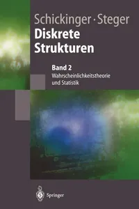 Buy Diskrete Strukturen 2: Wahrscheinlichkeitstheorie und Statistik by Thomas Schickinger | Angelika Steger | Springer | German Hardcover | Computer Science Textbook — BookShops.in