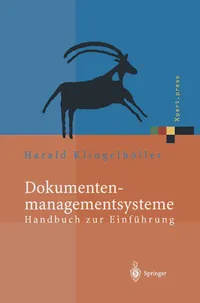 Buy Dokumentenmanagementsysteme: Handbuch zur Einführung (Xpert.press) by Harald Klingelhöller – German Hardcover Guide on Document Management Systems | Springer-Verlag — BookShops.in