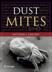 Buy Dust Mites by Matthew J. Colloff | Springer Hardcover | Biology & Life Sciences Textbook | 9789048122233 — BookShops.in