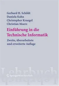 Buy Einführung in die Technische Informatik by J. Klasek, Gerhard Helge Schildt, H. Pangratz | Springer Verlag | German Hardcover | 2nd Edition 2005 | Computer Engineering & Software Architecture Book — BookShops.in