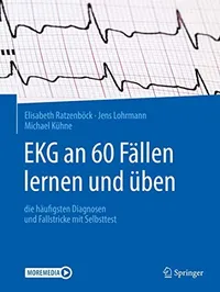 Buy EKG an 60 Fällen Lernen und Üben: Die Häufigsten Diagnosen und Fallstricke mit Selbsttest | Elisabeth Ratzenböck, Jens Lohrmann, Michael Kühne | Springer Nature | German | Hardcover | Cardiology Textbook — BookShops.in