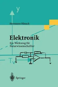 Buy Elektronik: Ein Werkzeug für Naturwissenschaftler by Hermann Hinsch | Springer-Verlag | German | Hardcover | 1996 Edition | Engineering & Technology — BookShops.in