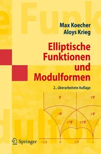 Buy Elliptische Funktionen Und Modulformen by Max Koecher and Aloys Krieg | Springer Nature German Hardcover 2nd Edition | Mathematics Textbook — BookShops.in