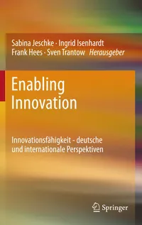 Buy Enabling Innovation: Innovationsfähigkeit - Deutsche und Internationale Perspektiven by Sabina Jeschke | Springer | German Hardcover | Political Science & Public Policy Book — BookShops.in