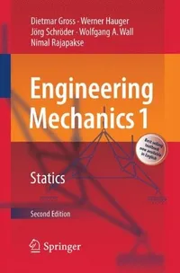 Buy Engineering Mechanics 1: Statics by Dietmar Gross, Werner Hauger, Jörg Schröder – Springer Nature Hardcover 2nd Edition for Indian Engineering Students — BookShops.in