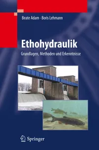 Buy Ethohydraulik: Grundlagen, Methoden und Erkenntnisse by Beate Adam & Boris Lehmann – Springer-Verlag German Hardcover 2011 Edition – Environmental Engineering & Aquatic Biology Book — BookShops.in