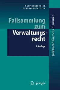 Buy Fallsammlung zum Verwaltungsrecht (Juristische ExamensKlausuren) by M. Bach, Ralf Brinktrine, R. Thomas - Springer-Verlag, German Hardcover, 2nd Edition 2005 - Law Exam Preparation Book — BookShops.in