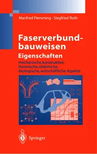 Buy Faserverbundbauweisen Eigenschaften: Mechanische, Konstruktive, Thermische, Elektrische, Ökologische, Wirtschaftliche Aspekte by Manfred Flemming & Siegfried Roth | Springer-Verlag | German Hardcover | Material Science & Engineering Textbook — BookShops.in