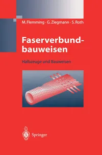 Buy Faserverbundbauweisen: Halbzeuge und Bauweisen by Manfred Flemming, Gerhard Ziegmann, Siegfried Roth | Springer-Verlag | Hardcover | German | Engineering Textbook — BookShops.in