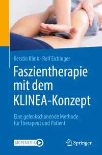 Buy Faszientherapie mit dem KLINEA-Konzept: Eine gelenkschonende Methode für Therapeut und Patient by Kerstin Klink | Rolf Eichinger | Springer | German Hardcover | 1st Edition 2020 | Medicine & Health Sciences Textbook — BookShops.in