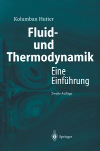 Buy Fluid- Und Thermodynamik: Eine Einfuhrung by Kolumban Hutter | Springer Nature Hardcover | German Engineering Textbook — BookShops.in